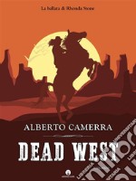 Dead West. E-book. Formato EPUB ebook