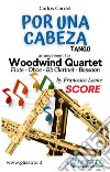 Por una cabeza - Woodwind Quartet (score)Tango. E-book. Formato PDF ebook