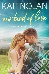 Our Kind of Love. E-book. Formato EPUB ebook