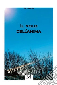 Il volo dell'anima. E-book. Formato EPUB ebook