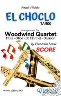 El Choclo - Woodwind Quartet (score)Tango. E-book. Formato PDF ebook di Ángel Villoldo