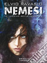 NemesiLe lacrime della vendetta. E-book. Formato EPUB ebook