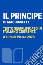 Il Principetesto semplificato in italiano corrente. E-book. Formato EPUB ebook