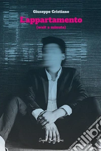 L'Appartamento(wait a minute). E-book. Formato EPUB ebook