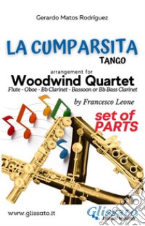 La Cumparsita - Woodwind Quartet (parts)Tango. E-book. Formato PDF ebook di Gerardo Matos Rodríguez