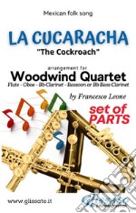 La Cucaracha - Woodwind Quartet (parts)The Cockroach. E-book. Formato PDF ebook