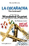 La Cucaracha - Woodwind Quartet (parts)The Cockroach. E-book. Formato PDF ebook di a cura di Francesco Leone