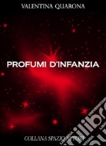 Profumi d'infanzia. E-book. Formato EPUB