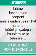 Lihtne lähenemine jaapani küünlajalgadeleSissejuhatav juhend küünlajalgadega kauplemise ja tehnilise analüüsi kõige tõhusamate strateegiate kohta. E-book. Formato EPUB ebook di Stefano Calicchio