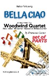 Bella Ciao - Woodwind Quartet (parts)Money Heist. E-book. Formato PDF ebook di a cura di Francesco Leone