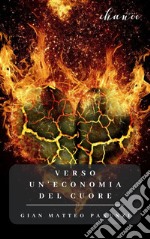 Verso un'economia del cuore. E-book. Formato EPUB ebook