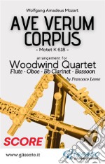 Ave Verum - Woodwind Quartet (score)Motet K 618. E-book. Formato PDF ebook