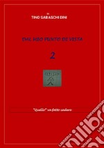 Dal mio punto di vista 2&quot;Quello&quot; va fatto cadere. E-book. Formato EPUB