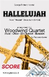 Hallelujah - Woodwind Quartet (score)From 'Messiah' Oratorio (HWV 56). E-book. Formato PDF ebook di George Friedrich Handel