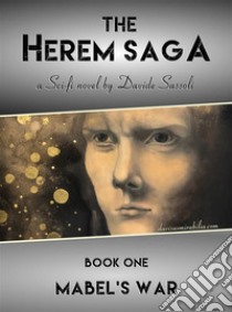 The Herem Saga #1 (Mabel's War). E-book. Formato EPUB ebook di Davide Sassoli