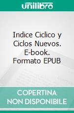 Indice Ciclico y Ciclos Nuevos. E-book. Formato EPUB ebook