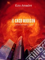 Il caso Madison. E-book. Formato EPUB