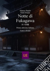 Notte di Fukagawa. E-book. Formato EPUB ebook di Matsuo Basho