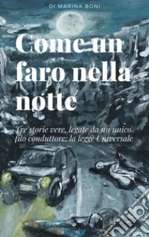 Come un faro nella notte. E-book. Formato EPUB ebook di Marina Boni