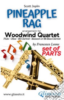 Pineapple Rag - Woodwind Quartet (parts). E-book. Formato PDF ebook di Scott Joplin