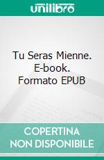 Tu Seras Mienne. E-book. Formato EPUB ebook