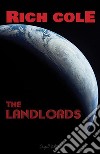 The Landlords. E-book. Formato EPUB ebook di Rich Cole