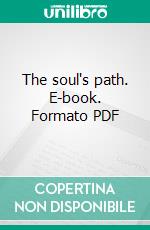 The soul's path. E-book. Formato PDF ebook