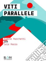 Viti parallele. E-book. Formato EPUB ebook