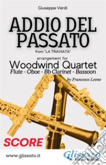 Addio del Passato - Woodwind Quartet (score)from 