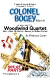 Colonel Bogey -  Woodwind Quartet (parts)March. E-book. Formato PDF ebook