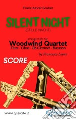 Silent Night - Woodwind Quartet (score)Stlle Nacht. E-book. Formato PDF ebook