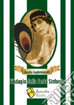 L&apos;Adagio della Sesta Sinfonia. E-book. Formato EPUB ebook