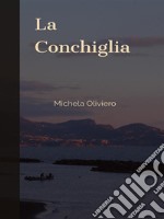 La Conchiglia. E-book. Formato EPUB ebook