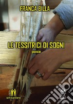 Le tessitrici di sogni. E-book. Formato EPUB