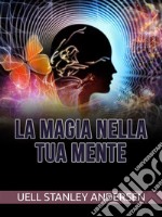 La Magia nella tua Mente (Tradotto). E-book. Formato EPUB ebook