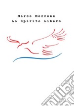 Lo Spirito Libero. E-book. Formato EPUB ebook