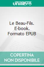 Le Beau-Fils. E-book. Formato EPUB