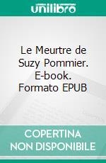 Le Meurtre de Suzy Pommier. E-book. Formato EPUB ebook