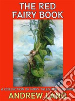 The Red Fairy BookA Collection of Fairy Tales for Children. E-book. Formato PDF ebook