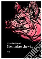 Nient'altro che vita. E-book. Formato EPUB ebook