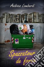 Spazzatour de forceRacconto divertente. E-book. Formato EPUB ebook