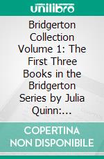 Bridgerton Collection Volume 1: The First Three Books in the Bridgerton Series by Julia Quinn: Conversation Starters. E-book. Formato EPUB ebook di dailyBooks