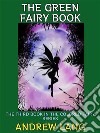 The Green Fairy BookThe Third Book in the Colored Fairy Series. E-book. Formato PDF ebook