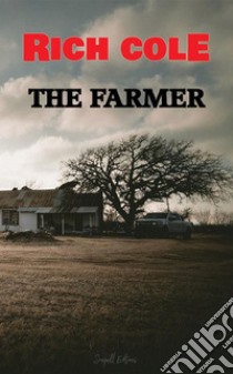 The Farmer. E-book. Formato EPUB ebook di Rich Cole