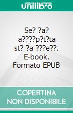 Se? ?a? a????p?t?ta st? ?a ???e??. E-book. Formato EPUB ebook
