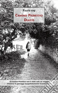 Camino PrimitivoDiario. E-book. Formato EPUB ebook