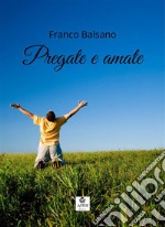 Pregate e amate. E-book. Formato EPUB ebook