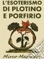 L’Esoterismo di Plotino e Porfirio. E-book. Formato PDF ebook