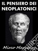 Il Pensiero dei Neoplatonici. E-book. Formato PDF ebook