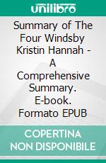 Summary of The Four Windsby Kristin Hannah - A Comprehensive Summary. E-book. Formato EPUB ebook